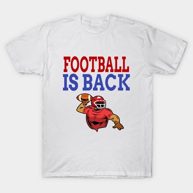 Football is Back T-Shirt by soufyane